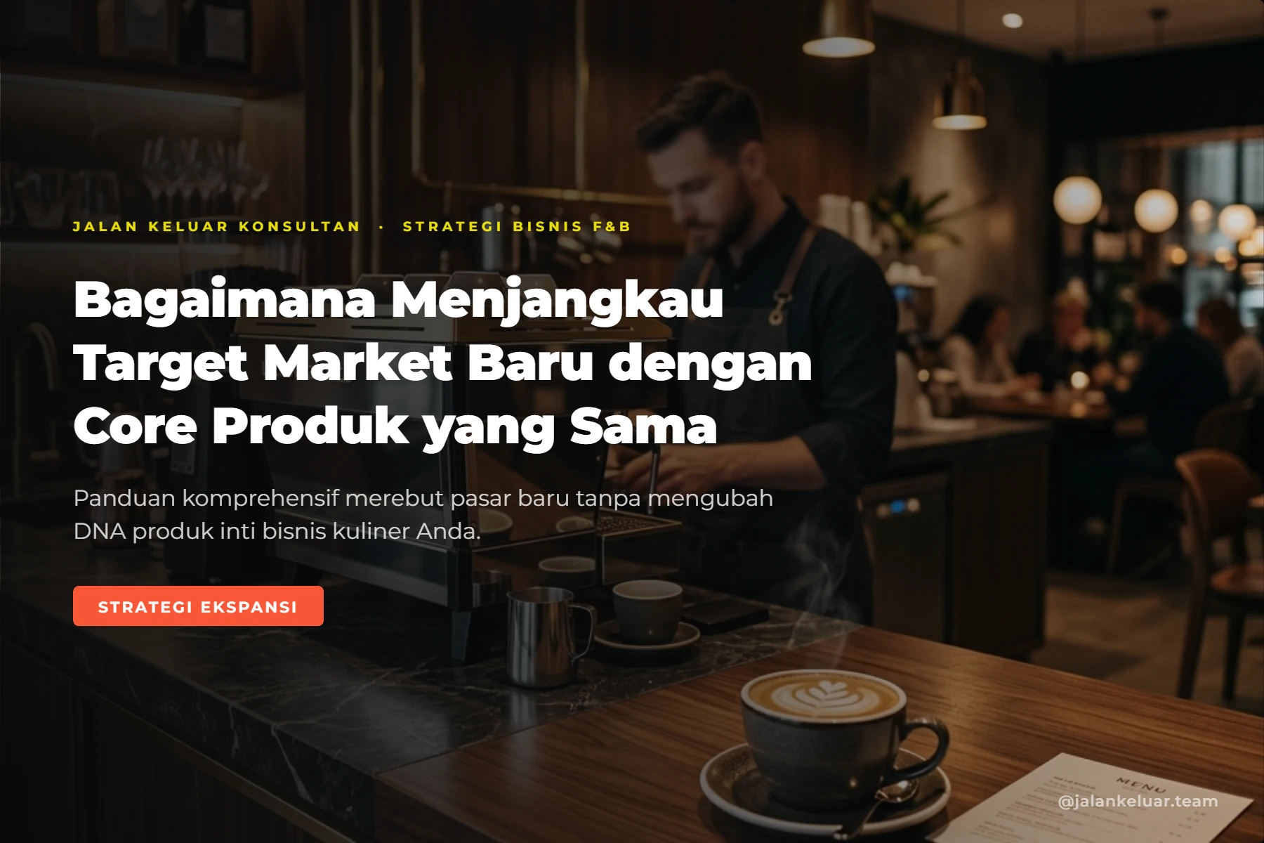 Strategi ekspansi pasar untuk bisnis fnb mendapat market yang baru