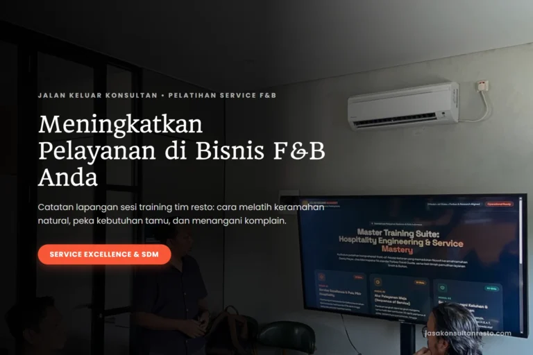 Cara Meningkatkan Pelayanan di Bisnis F&B Anda: Catatan Lapangan Training Service Restoran